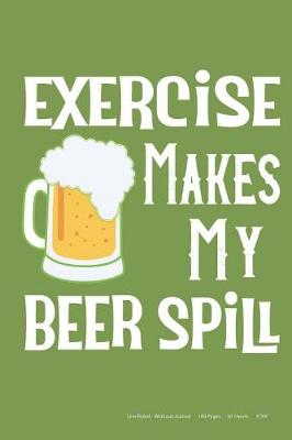 Book cover for Exercise Makes My Beer Spill