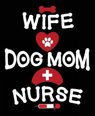 Book cover for Wife Dog Mom Nurse