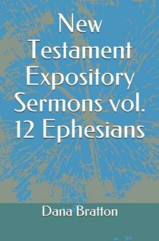 Cover of New Testament Expository Sermons vol. 12 Ephesians