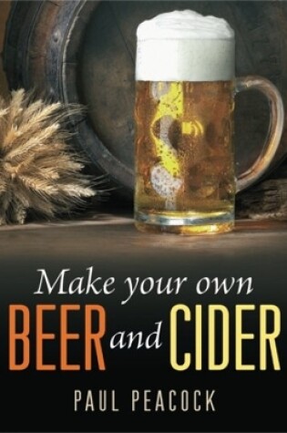 Cover of Make Your Own Beer And Cider