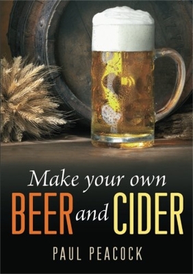 Book cover for Make Your Own Beer And Cider