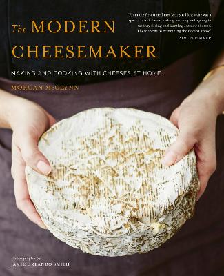 The Modern Cheesemaker by Morgan McGlynn