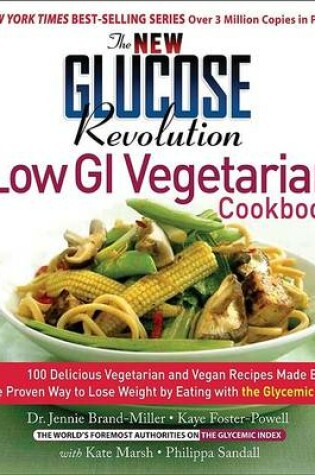 Cover of The New Glucose Revolution Low GI Vegetarian Cookbook
