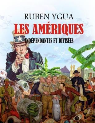 Book cover for Les Ameriques Independantes Et Divisees