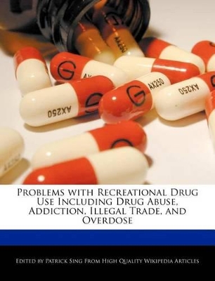 Book cover for Problems with Recreational Drug Use Including Drug Abuse, Addiction, Illegal Trade, and Overdose