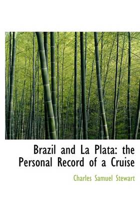 Book cover for Brazil and La Plata the Personal Record of a Cruise