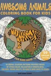 Book cover for Coloring Book for Kids, Awesome Animals, For Kids Aged 5+