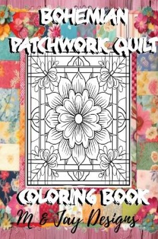 Cover of Bohemian Patchwork Quilt Coloring Book