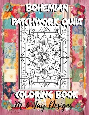 Book cover for Bohemian Patchwork Quilt Coloring Book