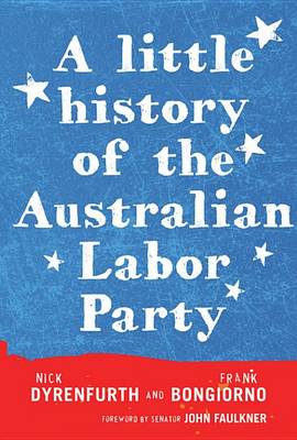 Book cover for A Little History of the Australian Labor Party
