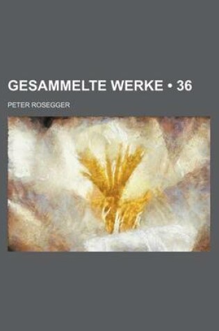 Cover of Gesammelte Werke (36)