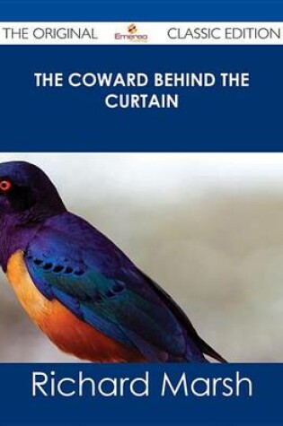 Cover of The Coward Behind the Curtain - The Original Classic Edition