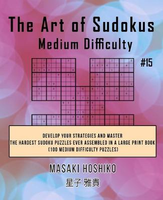 Book cover for The Art of Sudokus Medium Difficulty #15