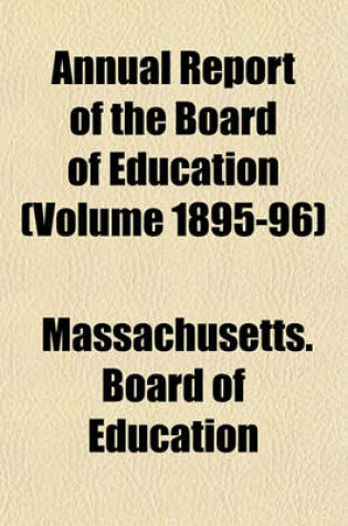 Cover of Annual Report of the Board of Education (Volume 1895-96)