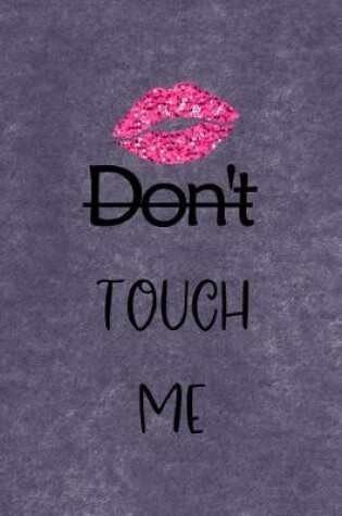 Cover of Don't Touch Me