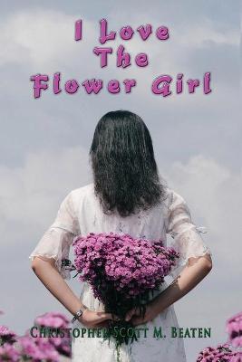 Book cover for I Love the Flower Girl