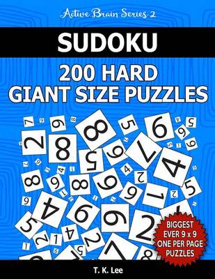 Cover of Sudoku 200 Hard Giant Size Puzzles To Keep Your Brain Active For Hours