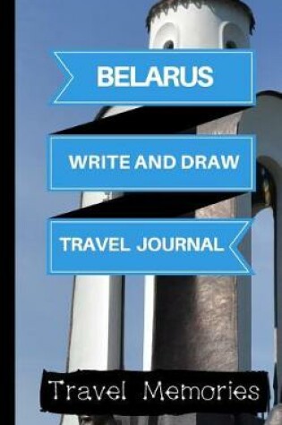 Cover of Belarus Write and Draw Travel Journal