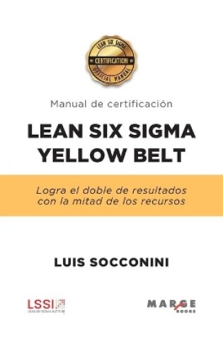 Cover of Lean Six Sigma Yellow Belt. Manual de certificación