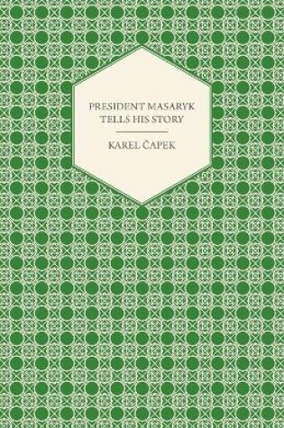 Cover of President Masaryk Tells His Story