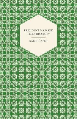 Book cover for President Masaryk Tells His Story