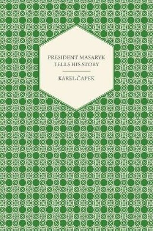 Cover of President Masaryk Tells His Story