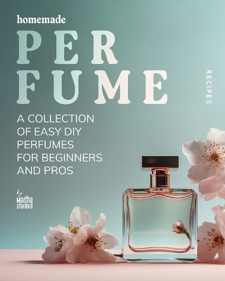 Book cover for Homemade Perfume Recipes