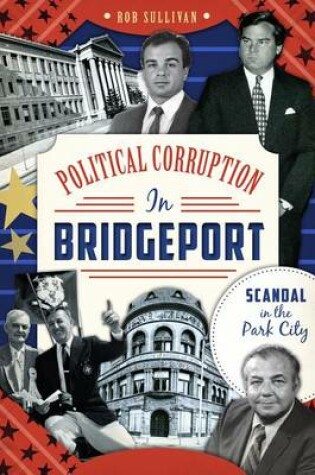 Cover of Political Corruption in Bridgeport