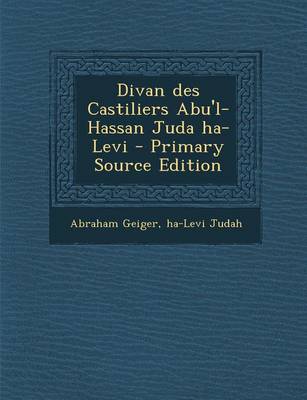 Book cover for Divan Des Castiliers Abu'l-Hassan Juda Ha-Levi (Primary Source)