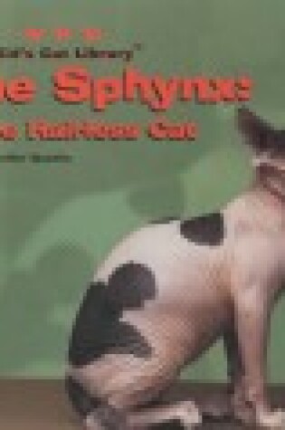 Cover of The Sphynx - the Hairless Cat