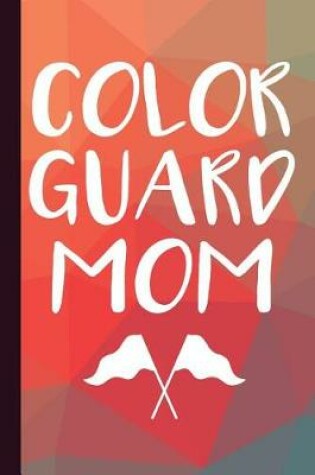 Cover of Color Guard Mom