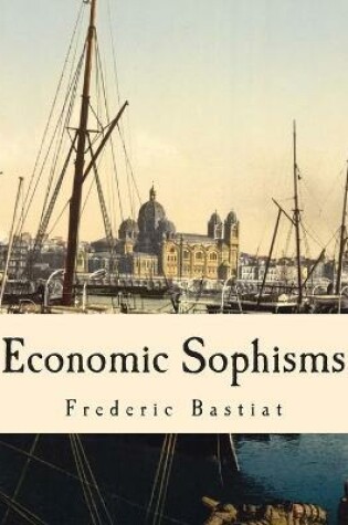 Cover of Economic Sophisms (Large Print Edition)