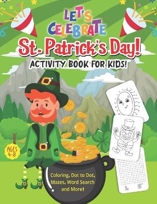 Book cover for Let's Celebrate St. Patrick's Day! Activity Book for Kids