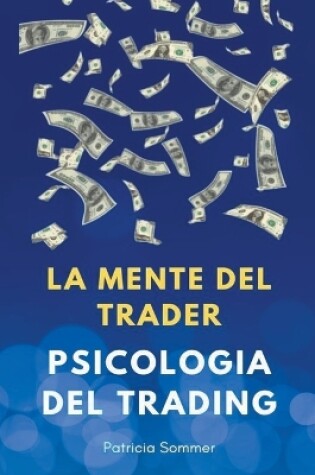Cover of La Mente del Trader (Psicologia del Trading)