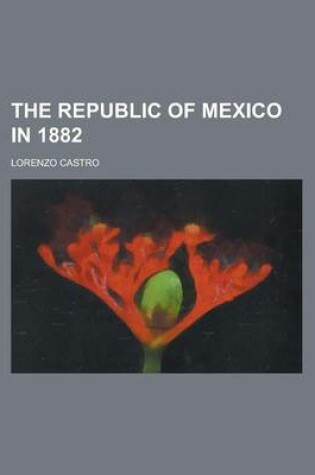 Cover of The Republic of Mexico in 1882