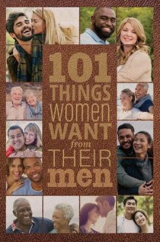 Cover of 101 Things Women Want from Their Men