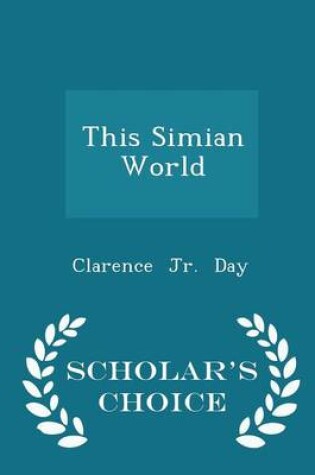 Cover of This Simian World - Scholar's Choice Edition