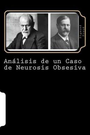 Cover of Análisis de Un Caso de Neurosis Obsesiva (Caso El Hombre de Las Ratas) (Spanish Edition)