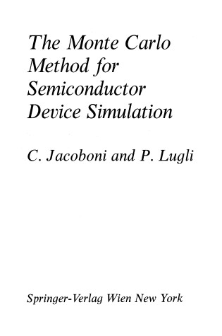 Cover of The Monte Carlo Method for Semiconductor Device Simulation