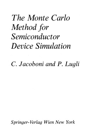 Cover of The Monte Carlo Method for Semiconductor Device Simulation