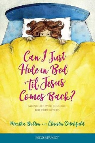 Cover of Can I Just Hide in Bed 'Til Jesus Comes Back?