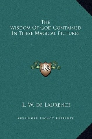 Cover of The Wisdom Of God Contained In These Magical Pictures