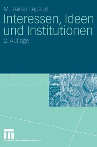 Cover of Interessen, Ideen und Institutionen