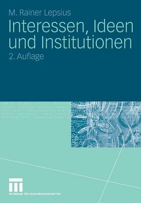 Book cover for Interessen, Ideen und Institutionen