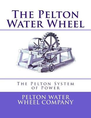 Book cover for The Pelton Water Wheel