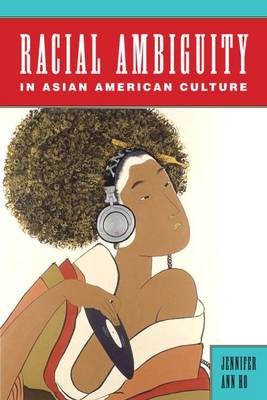 Book cover for Racial Ambiguity in Asian American Culture