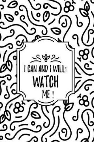 Cover of I Can and I will! Watch Me!