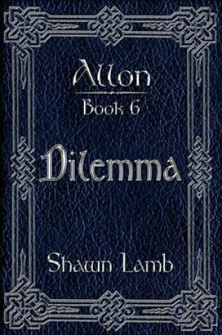 Cover of Allon Book 6 - Dilemma