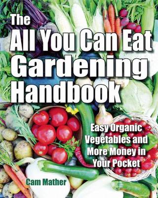 Book cover for The All You Can Eat Gardening Handbook