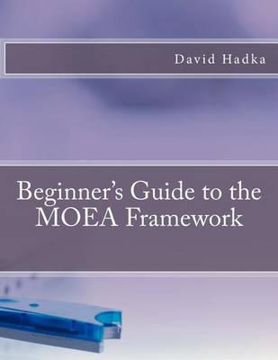 Cover of Beginner's Guide to the Moea Framework